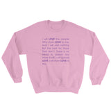Limited Edition - "Love All" Sweatshirt