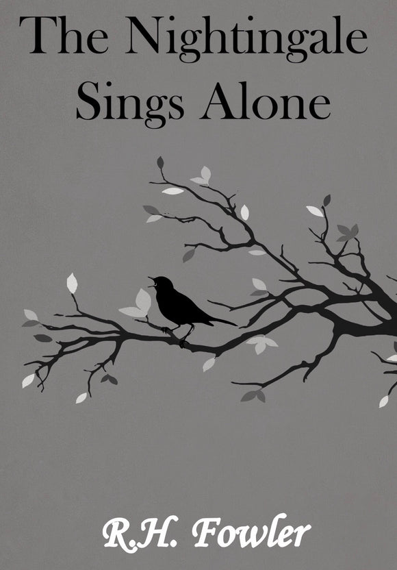 The Nightingale Sings Alone - SIGNED & NUMBERED